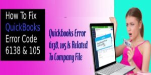 QuickBooks Error 6138 & 105