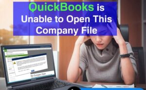 QuickBooks is Unable to Open This Company File