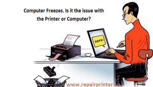 Computer Freezes. Is it the issue with the Printer or Computer?