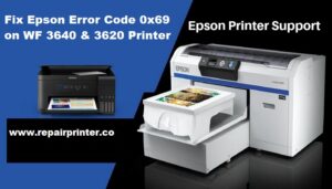 Epson printer WF 3640 and 3620 error code 0x69