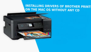 Installing Drivers of Brother printer on the MAC OS without any CD