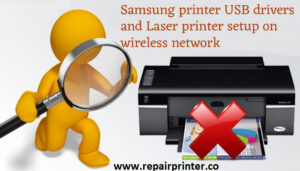 Samsung printer USB drivers and Laser printer setup on wireless network