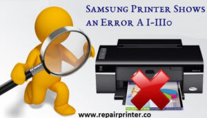Samsung Printer Shows an Error A I-III0