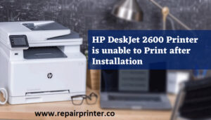 HP DeskJet 2600 printer is unable to print after installation (information lights are blinking relentlessly)