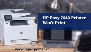 HP Envy 7640 Printer won’t Print : Printer Validation Failed is there