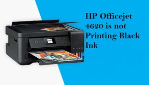HP Officejet 4620 is not Printing Black Ink