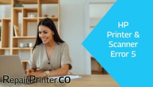 HP Printer & Scanner Error 5