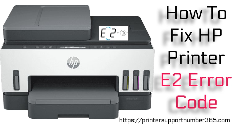 What Does E2 Mean On Hp Printer