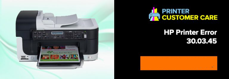 How to Fix HP Printer Error 30.03.45 ! Error 30.03.45 on HP Printer