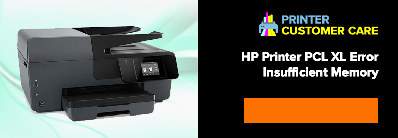 HP Printer PCL XL Error Insufficient Memory