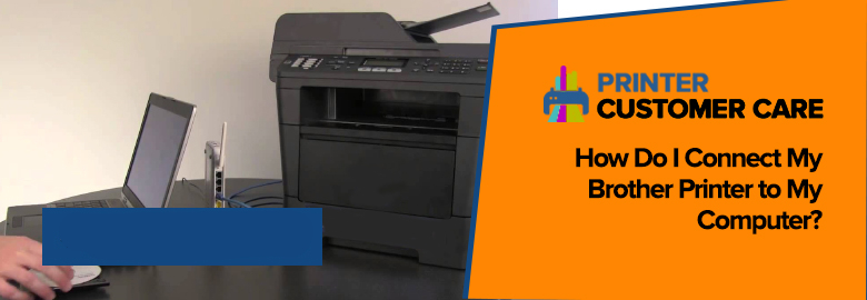 Connect Brother Printer to Computer