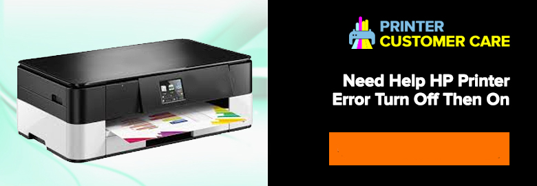 HP Printer Error Turn Off Then On